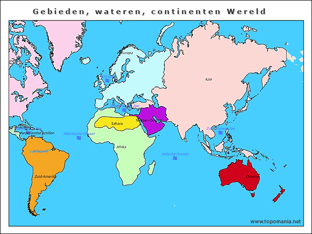 Topografie Gebieden, wateren, continenten Wereld | www.topomania.net